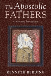 The Apostolic Fathers: A Narrative Introduction - eBook