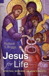 Jesus for Life: Spiritual Readings in John's Gospel - eBook