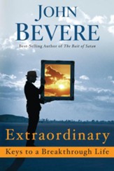 Extraordinary: Keys to a Breakthrough Life - eBook