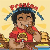 Preston Didn't Eat Breakfast Today - eBook