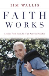 Faith Works: Lessons from the Life of an Activist Preacher - eBook