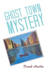 Ghost Town Mystery - eBook