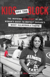 Kids Off the Block: The Inspiring True Story of One Woman's Quest to Protect Chicago's Most Vulnerable Youth - eBook