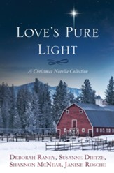 Love's Pure Light: 4 Stories Follow an Heirloom Nativity Set Through Four Generations - eBook