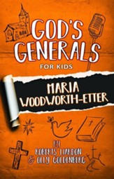 God's Generals For Kids: Maria Woodworth-Etter - eBook