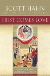 First Comes Love: The Family in the Church and the Trinity - eBook