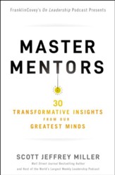 Master Mentors: 40 Transformative Insights from Our Greatest Minds - eBook