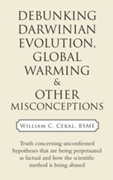 Debunking Darwinian Evolution, Global Warming & Other Misconceptions - eBook