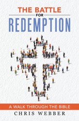 The Battle for Redemption: A Walk Through the Bible - eBook