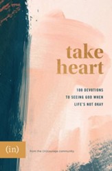 Take Heart: 100 Devotions to Seeing God When Life's Not Okay - eBook