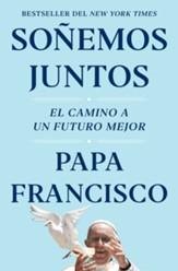 Sonemos Juntos (Let Us Dream Spanish Edition): El Camino a Un Futuro Mejor - eBook