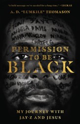 Permission to Be Black: My Journey with Jay-Z and Jesus - eBook