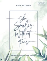 She Smiles without Fear: Proverbs 31 for Every Woman - eBook