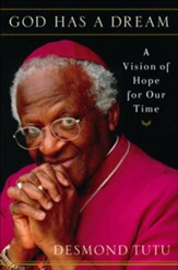 God Has a Dream: A Vision of Hope for Our Time - eBook
