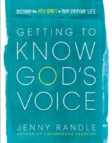 Getting to Know God's Voice: Discover the Holy Spirit in Your Everyday Life - eBook