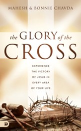 The Glory of the Cross: Experience the Victory of Jesus in Every Area of Your Life - eBook