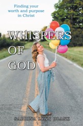 Whispers of God: Finding Your Worth and Purpose in Christ - eBook