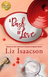 A Dash of Love: Based on a Hallmark Channel original movie - eBook