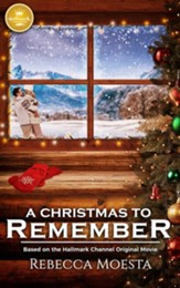 A Christmas to Remember: Based on a Hallmark Channel original movie - eBook