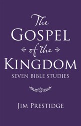 The Gospel of the Kingdom: Seven Bible Studies - eBook