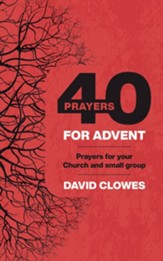 40 Prayers for Advent: Prayers for your Church or Small Group - eBook