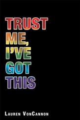 Trust Me, I'Ve Got This - eBook