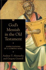 God's Messiah in the Old Testament: Expectations of a Coming King - eBook