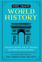 Fast Track: World History: Essential Review for AP, Honors, and Other Advanced Study - eBook
