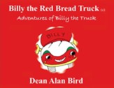 Billy the Red Bread Truck: Adventures of Billy the Truck - eBook