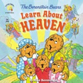 The Berenstain Bears Learn About Heaven - eBook
