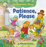 The Berenstain Bears Patience, Please - eBook