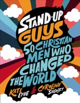 Stand-Up Guys: 50 Christian Men Who Changed the World - eBook