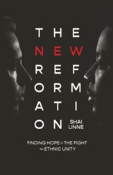 The New Reformation: Finding Hope in the Fight for Ethnic Unity - eBook