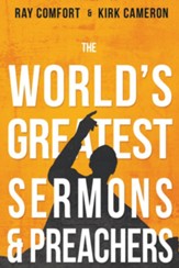The World's Greatest Sermons & Preachers - eBook