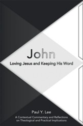 John: Loving Jesus and Keeping His Word - eBook