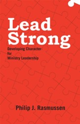 Lead Strong: Developing Character for Ministry Leadership - eBook