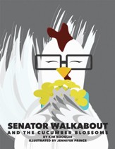 Senator Walkabout and the Cucumber Blossoms - eBook