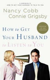 How to Get Your Husband to Listen to You: Understanding How Men Communicate - eBook