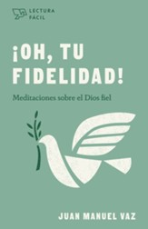 !Oh, tu fidelidad!: Meditaciones sobre el Dios fiel - eBook