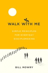 Walk with Me: Simple Principles for Everyday Disciplemaking - eBook