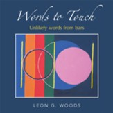 Words to Touch: Unlikely Words from Bars - eBook