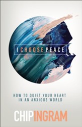 I Choose Peace: How to Overcome Anxiety in a Stressful World - eBook