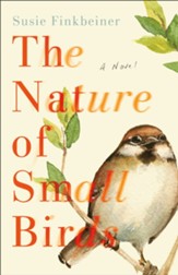 The Nature of Small Birds: A Novel - eBook