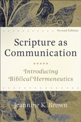 Scripture as Communication: Introducing Biblical Hermeneutics - eBook