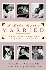 I Like Being Married: Treasured Traditions, Rituals, and Stories - eBook