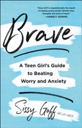 Brave: A Teen Girl's Guide to Beating Worry and Anxiety - eBook