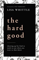 The Hard Good: Why Every Struggle Matters More Than You Know - eBook