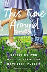 This Time Around: Three Romances - eBook