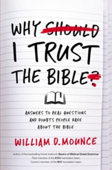 Why I Trust the Bible: Answers to Real Questions and Doubts People Have about the Bible - eBook