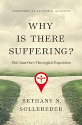 Why Is There Suffering?: Pick Your Own Theological Expedition - eBook
